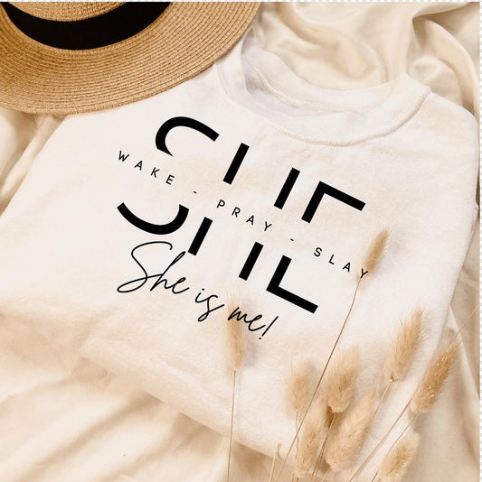 She Wake, Pray, Slay She is Me Shirt