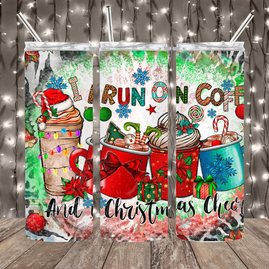 I Run On Coffee And Christmas