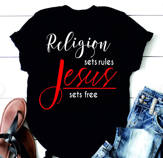 Religion Sets Rules Jesus Sets Free